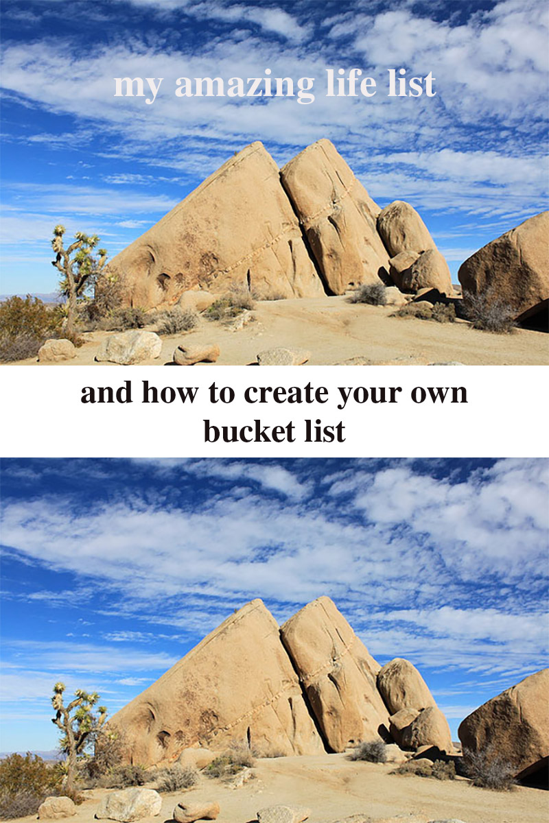 How To Create A Bucket List of Your Own, Plus See My Amazing Life List For Inspiration!